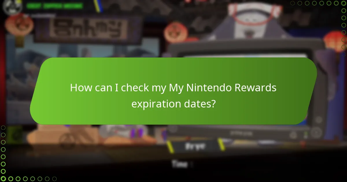 How can I check my My Nintendo Rewards expiration dates?
