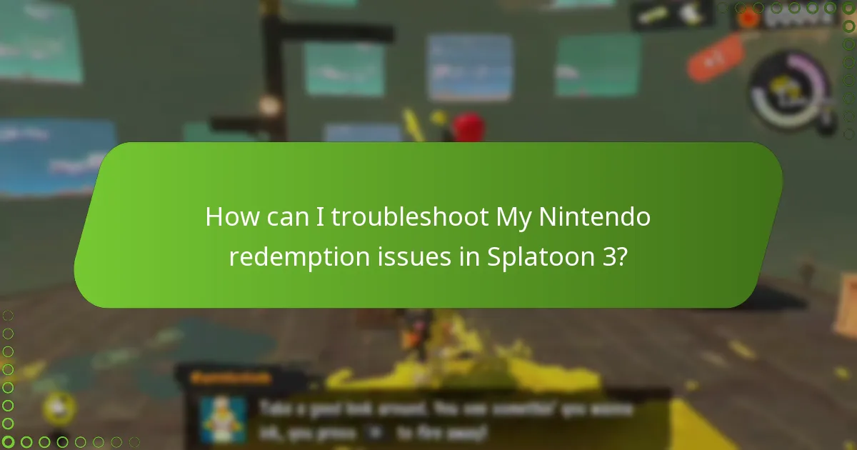 How can I troubleshoot My Nintendo redemption issues in Splatoon 3?