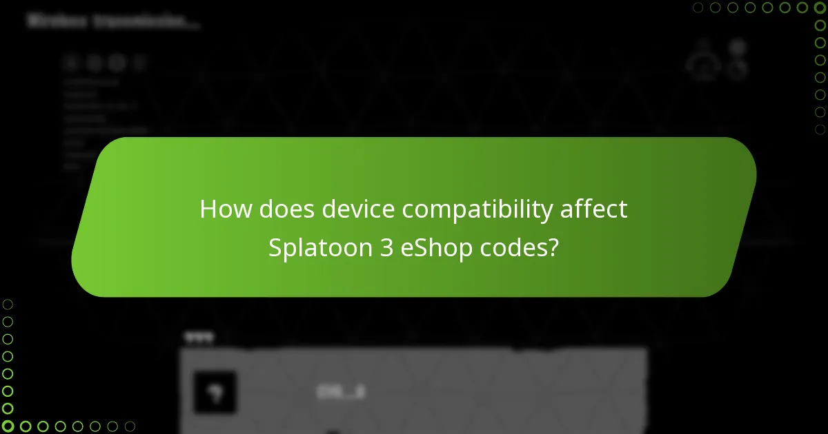 How does device compatibility affect Splatoon 3 eShop codes?