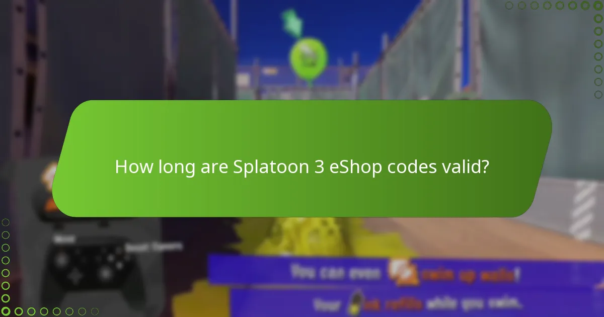 How long are Splatoon 3 eShop codes valid?